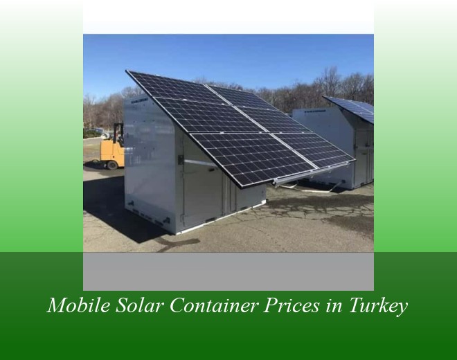 Mobile Solar Container Prices in Turkey